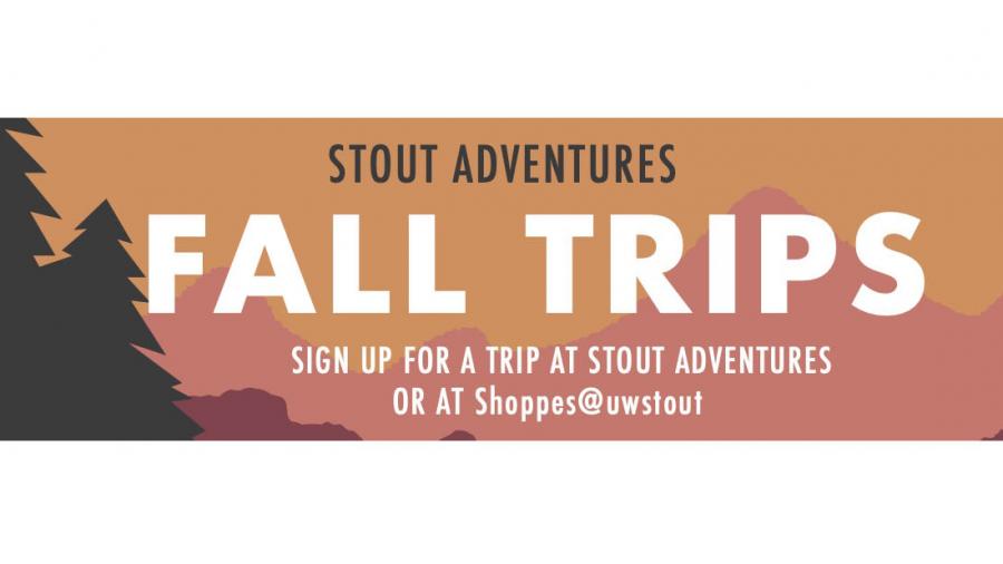 Stout Adventures Fall Trips